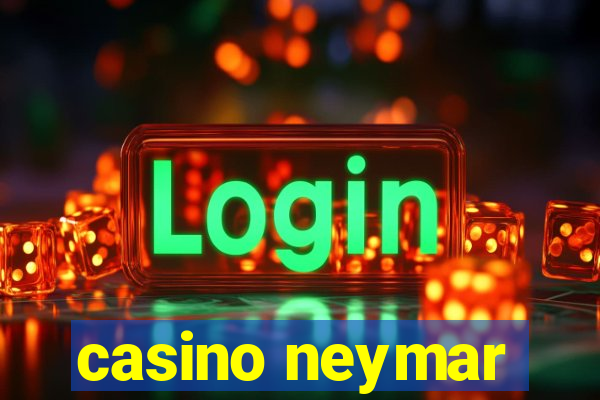 casino neymar